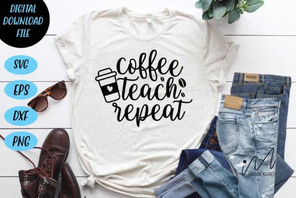Coffee Teach Repeat SVG T-shirt Review