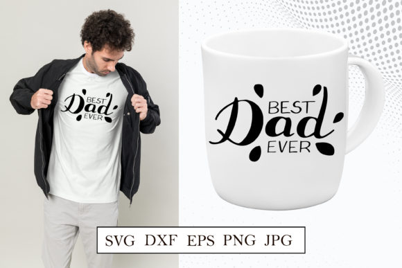 Fathers Day Best Dad Ever Svg Cut File Review