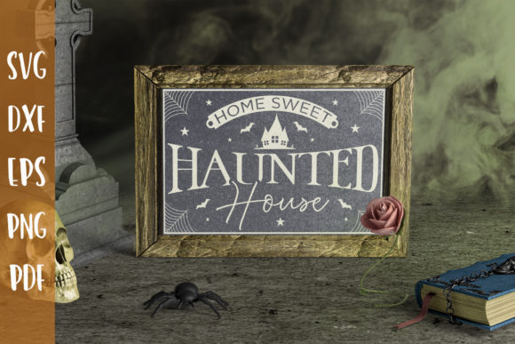 Home Sweet Haunted House Halloween SVG