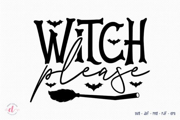 Witch Please Halloween Witch SVG Review