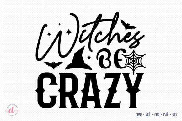 Witches Be Crazy, Halloween Witch SVG Review